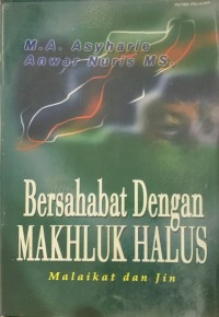Image of Bersahabat dengan Makhluk Halus: Malaikat dan Jin