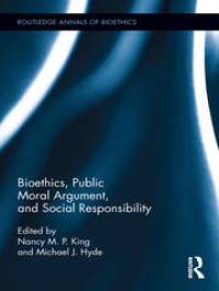 Image of Bioethics, Public Moral Argument, And Social Responsibility