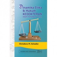 Image of Dinamika Etika & Hukum Kedokteran Dalam Tantangan Zaman