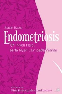Image of Endometriosis & Nyeri Haid, Serta Nyeri Lain Pada Wanita