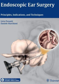 Image of Endoscopic Ear Surgery : Principles, Indications, and Techniques