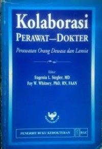 Image of Kolaborasi Perawat - Dokter : Perawatan Orang Dewasa Dan Lansia