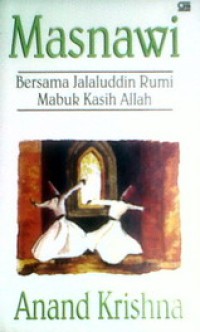 Image of Masnawi: Bersama Jalaluddin Rumi Mabuk Kasih Allah