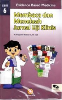 Image of Membaca Dan Menelaah Jurnal Uji Klinis (Seri 6)
