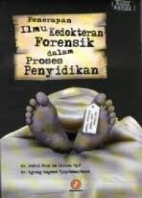 Image of Penerapan Ilmu Kedokteran Forensik Dalam Proses Penyidikan