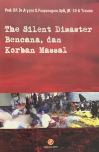 Image of The Silent Disaster Bencana, dan Korban Massal